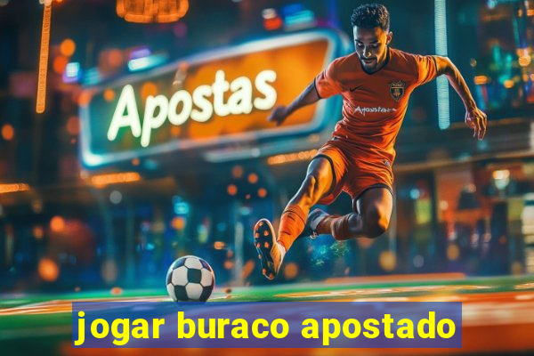 jogar buraco apostado